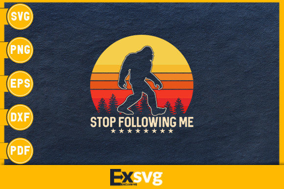 Stop Following Me Bigfoot Sasquatch Design Review